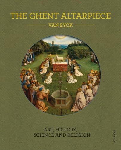 Ghent Altarpiece: Art, History, Science and Religion von Hannibal